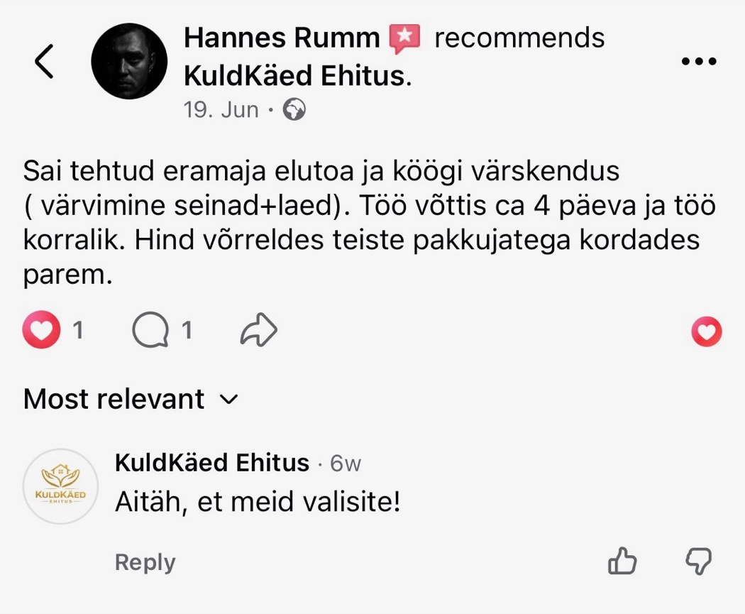 Hannes Rumm arvustus Facebookis: Sai tehtud eramaja elutoa ja köögi värskendus (värvimine seinad+laed). Töö võttis ca 4 päeva ja töö korralik. Hind võrreldes teiste pakkujatega kordades parem.